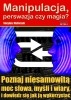 Ebook Manipulacja, perswazja czy magia? / Sergiusz Kizińczuk