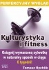 Ebook Perfekcyjny wygląd - kulturystyka i fitness / Tomasz Rychlik