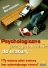 Ebook Psychologiczne przygotowanie do matury / Diana Baranowska