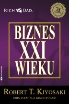 Książka Biznes XXI wieku / Robert Kiyosaki