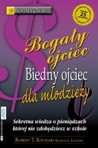 Ebook Bogaty Ojciec Biedny Ojciec dla młodzieży / Robert T. Kiyosaki i Sharon L. Lechter