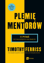 Książka Plemię Mentorów.11 pytań do najlepszych na świecie / Timothy Ferriss