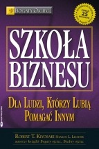 Książka Szkoła biznesu / Robert Kiyosaki i Sharon L. Lechter