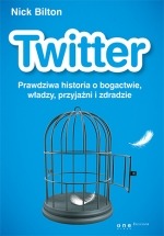 Ebook Ebook Twitter. Prawdziwa historia o bogactwie, władzy, przyjaźni i zdradzie / Nick Bilton