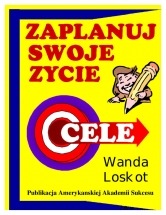 Darmowy ebook CELE. Zaplanuj swoje życie / Wanda Loskot