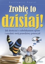 Ebook Zrobię to dzisiaj! / Bartłomiej Popiel